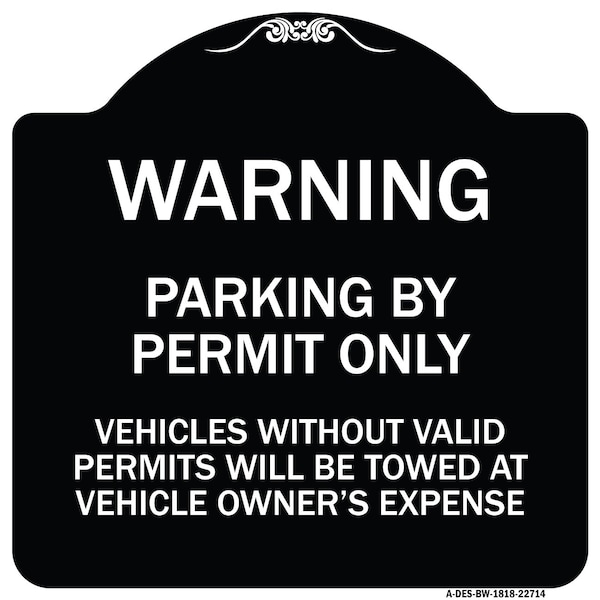 Signmission Warning Parking by Permit Vehicles w/o Valid Permits Towed Vehicl Alum, 18" x 18", BW-1818-22714 A-DES-BW-1818-22714 - main